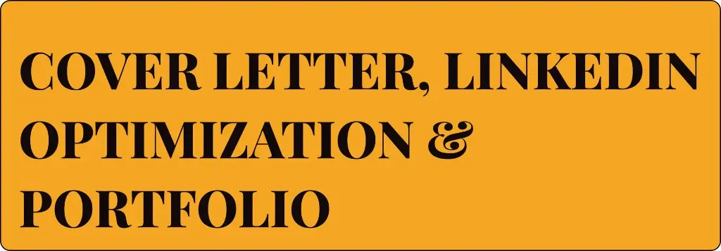 Cover Letter, Linkedin Optimization & Portfolio